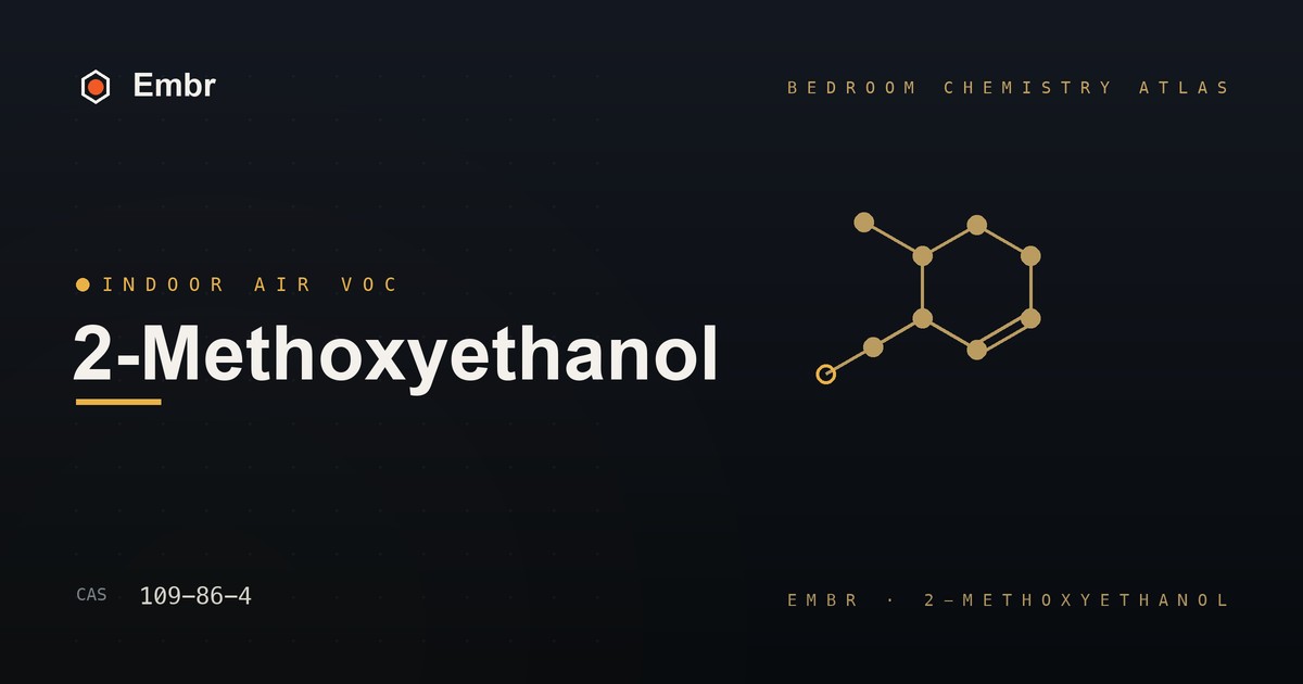 2-Methoxyethanol — Embr Bedroom Chemistry Atlas