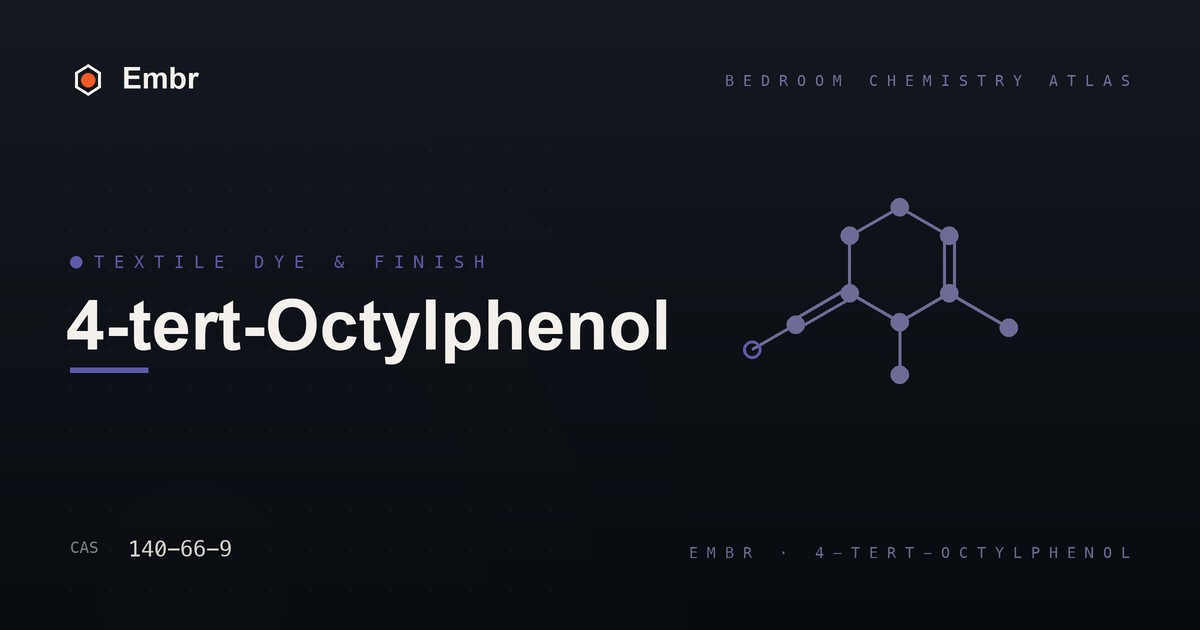 4-tert-Octylphenol — Embr Bedroom Chemistry Atlas