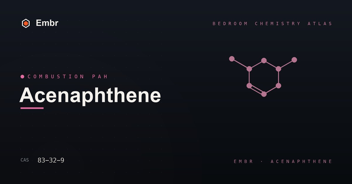 Acenaphthene — Embr Bedroom Chemistry Atlas