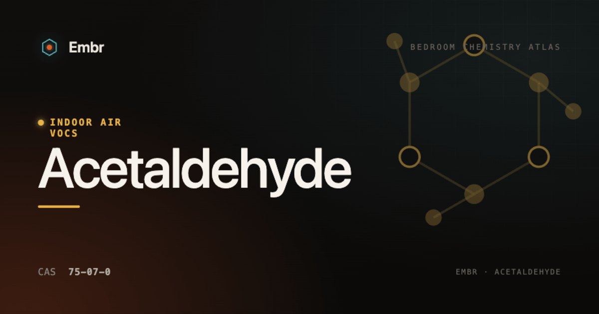 Acetaldehyde — Embr Bedroom Chemistry Atlas
