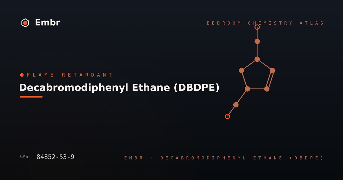 DBDPE decabromodiphenyl ethane flame retardant — Embr Bedroom Chemistry Atlas