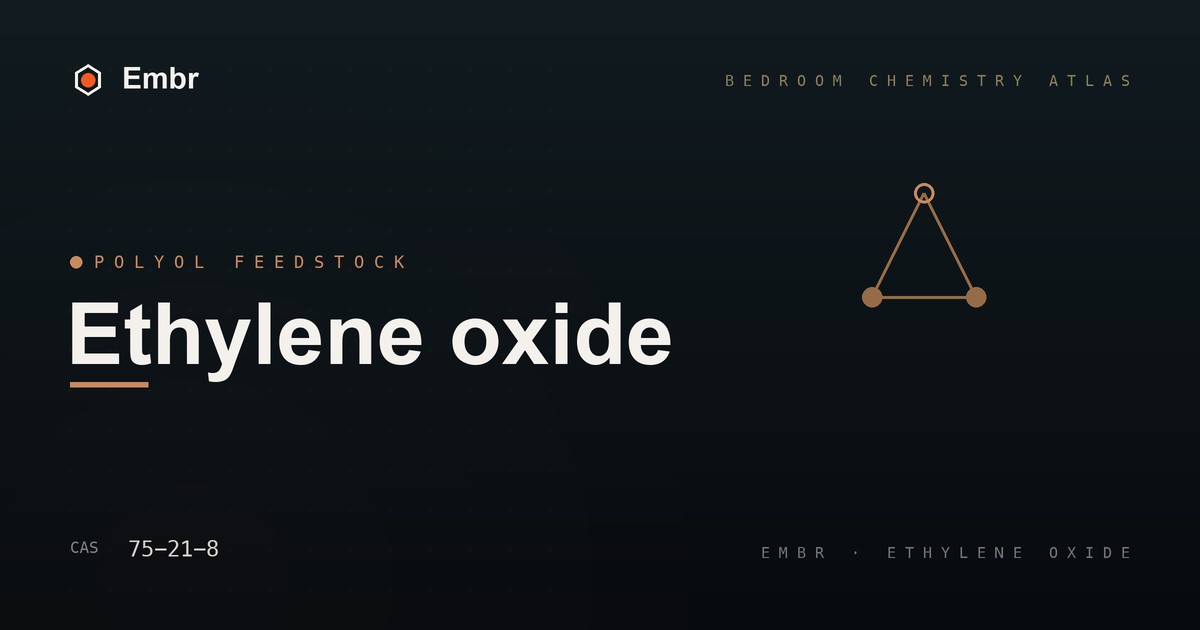 Ethylene oxide — Embr Bedroom Chemistry Atlas