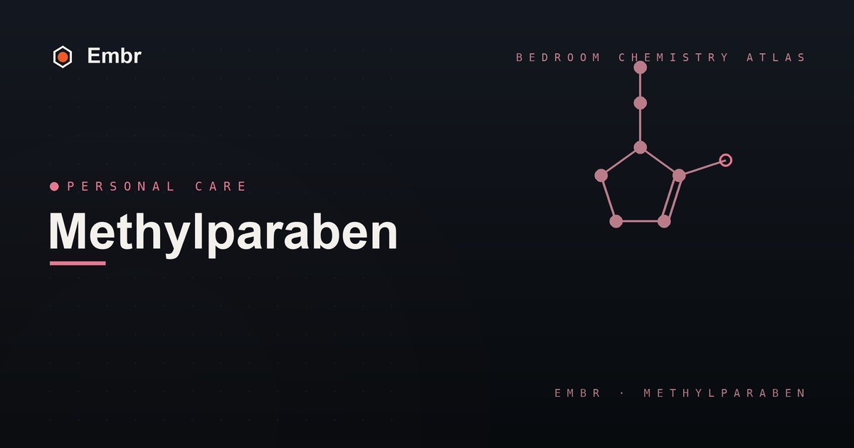 Ethylparaben — Embr Bedroom Chemistry Atlas