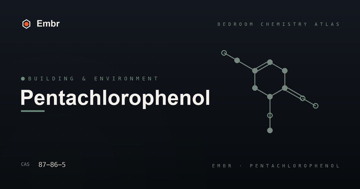 Pentachlorophenol — Embr Bedroom Chemistry Atlas
