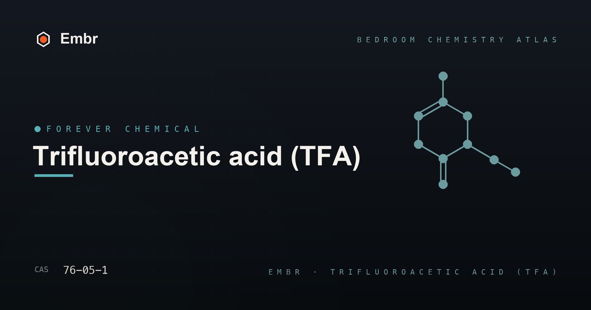 Trifluoroacetic acid (TFA) — Embr Bedroom Chemistry Atlas