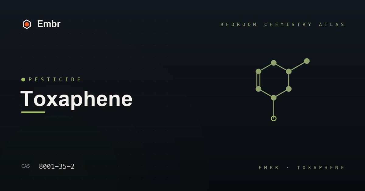 Toxaphene — Embr Bedroom Chemistry Atlas