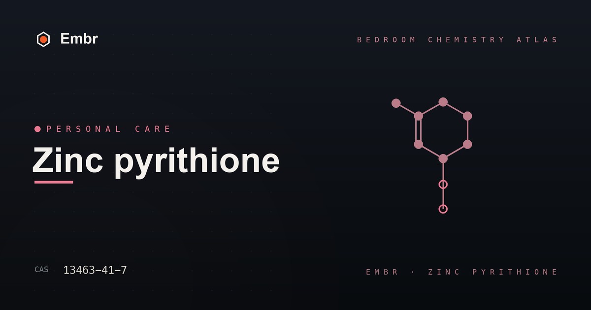 Zinc pyrithione — Embr Bedroom Chemistry Atlas